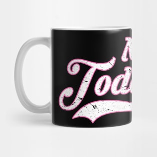 Not Today | Breast Cancer Fighter & Survivor Mug